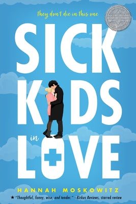 Book cover of Sick Kids In Love by Hannah Moskowitz
