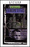 Book cover of A Dictionary Of Computing by Valerie Illingworth (Ed.)
