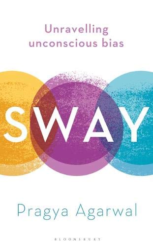 Book cover of Sway: Unraveling Unconscious Bias by Pragya Agarwal