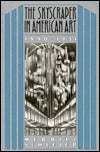 Book cover of The Skyscraper In American Art, 1890-1931 by Merrill Schleier