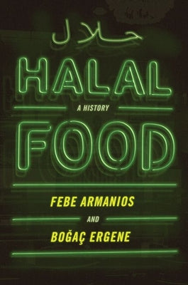 Book cover of Halal Food: A History by Febe Armanios