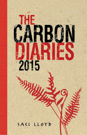 Book cover of The Carbon Diaries 2015 by Saci Lloyd