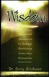 Book cover of Wisdom: Practical Answers to Today's Problems From the Proverbs by Jerry Kirchner
