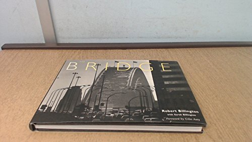 Book cover of The Bridge by Sarah Billington, Giles Auty (Foreword), Robert Billington (Photographer)