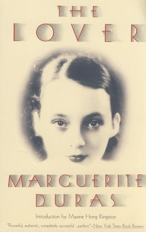Book cover of The Lover by Marguerite Duras, Barbara Bray (Trans.), Maxine Hong Kingston (Introduction)