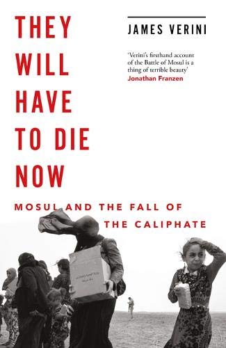 Book cover of They Will Have To Die Now by James Verini