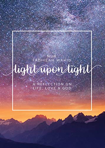 Book cover of Light Upon Light: A Collection of Letters on Life, Love and God by Nur Fadhilah Wahid