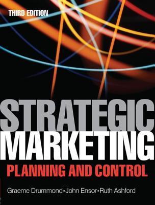 Book cover of Strategic Marketing: Planning And Control by John Ensor, Ruth Ashford