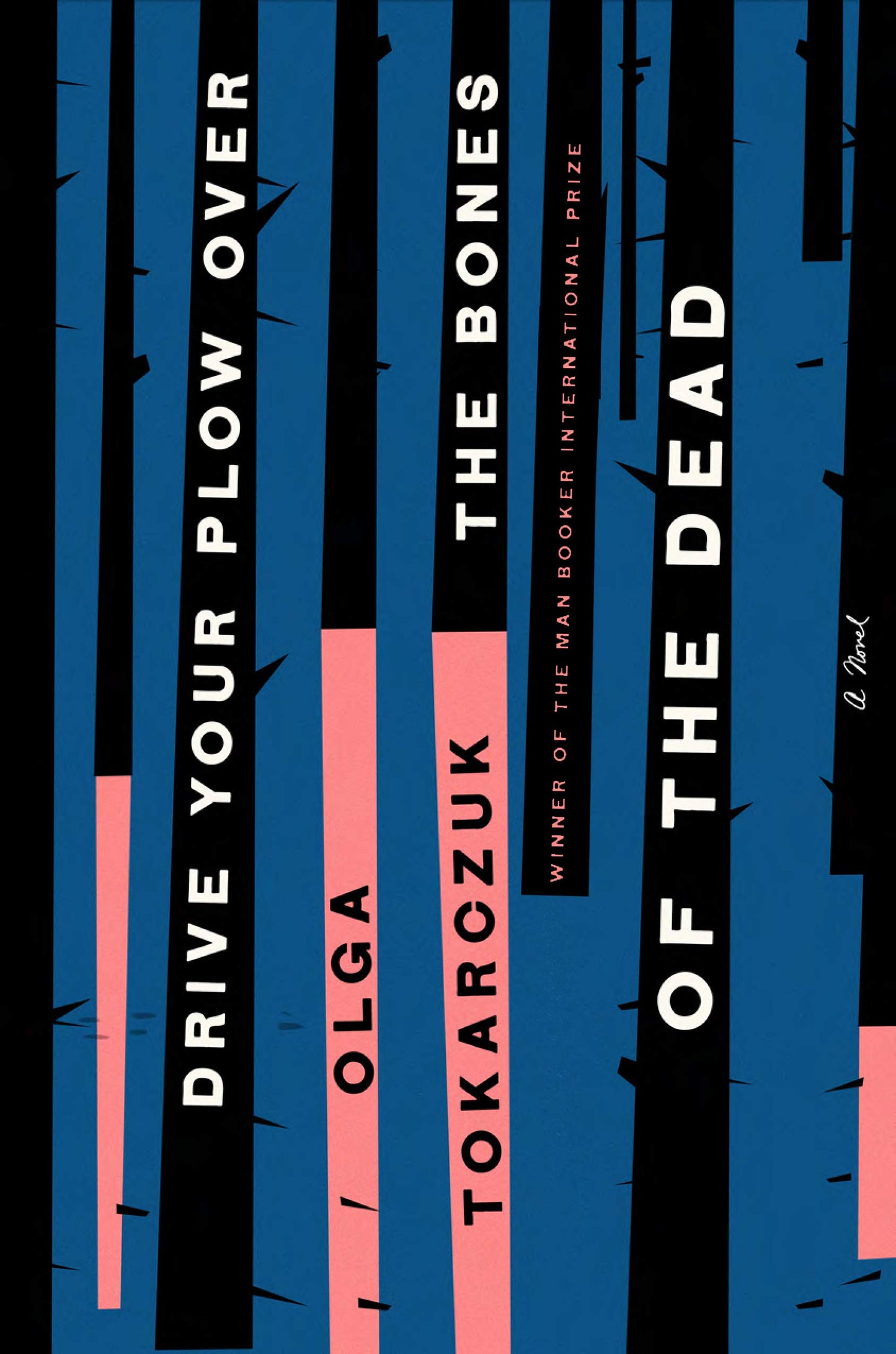 Book cover of Drive Your Plow Over the Bones Of The Dead by Olga Tokarczuk