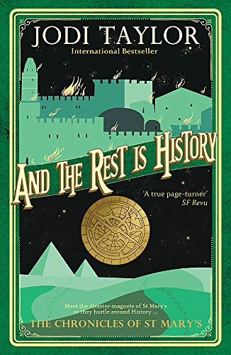 Book cover of And The Rest Is History by Jodi Taylor