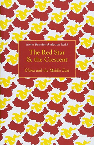 Book cover of The Red Star and the Crescent: China and the Middle East by James Reardon-Anderson