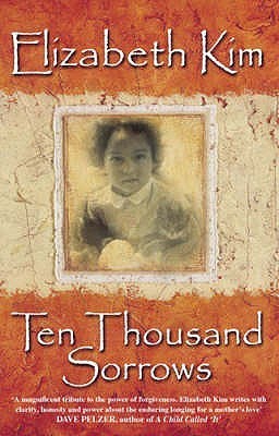 Book cover of Ten Thousand Sorrows by Elizabeth Kim