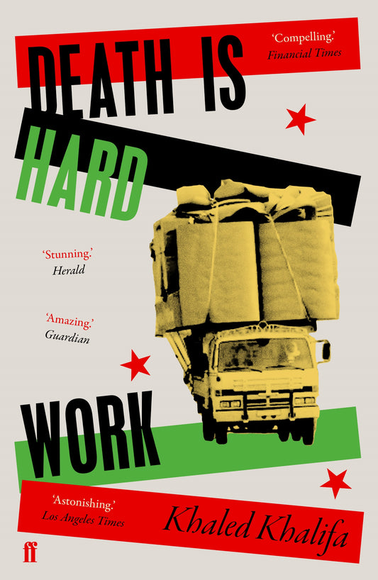 Book cover of Death Is Hard Work by Khaled Khalifa