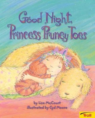 Book cover of Good Night, Princess Pruney Toes by Lisa McCourt, Cyd Moore (Illus.)