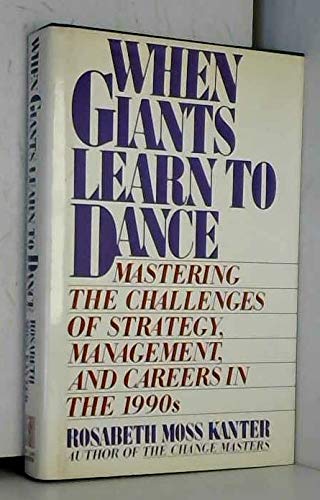 Book cover of When Giants Learn to Dance by Rosebeth Moss Tanter