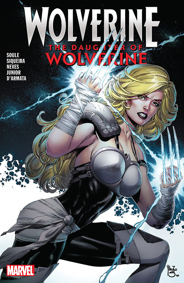 Book cover of Wolverine: The Daughter of Wolverine by Charles Soule, Paulo Siqueira (Illus.), Diogenes Neves (Illus.), Oren Junior (Inker), Frank D'Armata (Color Artist), Joe Caramagna (Letterer)