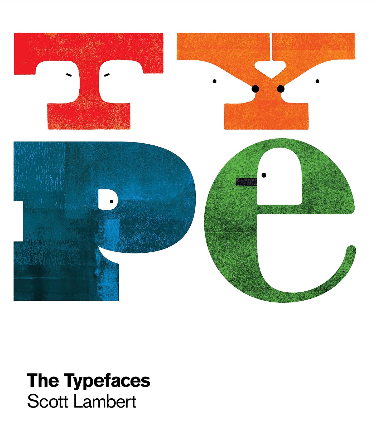 Book cover of The Typefaces by Scott  Lambert