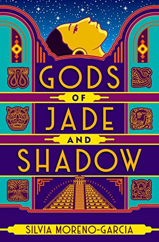 Book cover of Gods Of Jade And Shadow by Silvia Moreno-Garcia