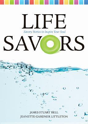 Book cover of Life Savors by James Stuart Bell (compiler), Jeanette Gardner Littleton