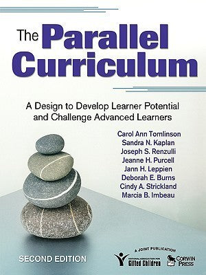 Book cover of The Parallel Curriculum: A Design To Develop Learner Potential And Challenge Advanced Learners by Carol Ann Tomlinson, Sandra Kaplan, Joseph S. Renzulli, Jeanne H. Purcell, Jann H. Leppien, Deborah E. Burns, Cindy A. Strickland, Marcia Imbeau