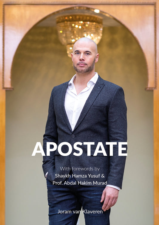 Book cover of Apostate: From Christianity to Islam in Times of Secularisation and Terror by Joram van Klaveren, Hamza Yusuf (Foreword), Abdal Hakim Murad (Foreword)