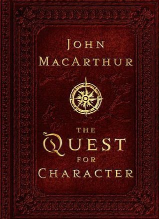 Book cover of The Quest For Character by John F. MacArthur Jr. (Contrib.)