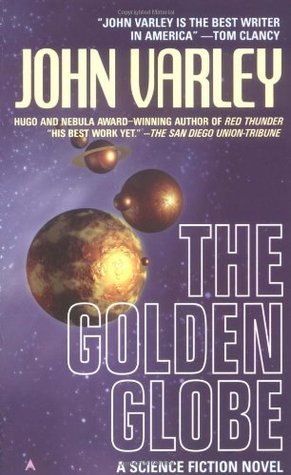Book cover of The Golden Globe by John Varley