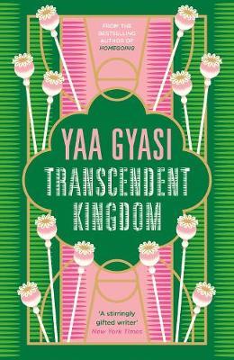 Book cover of Transcendent Kingdom by Yaa Gyasi