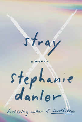 Book cover of Stray by Stephanie Danler