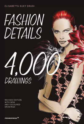 Book cover of Fashion Details: 4000 Drawings by Elisabetta Kuky Drudi