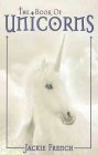 Book cover of The Book Of Unicorns by Jackie French