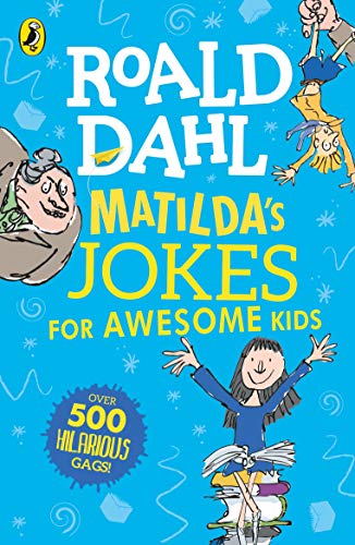 Book cover of Matilda's Jokes For Awesome Kids by Roald Dahl, Quentin Blake (Illus.)