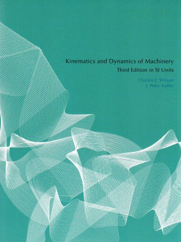 Book cover of Kinematics And Dynamics Of Machinery SI by Charles E. Wilson Jr.