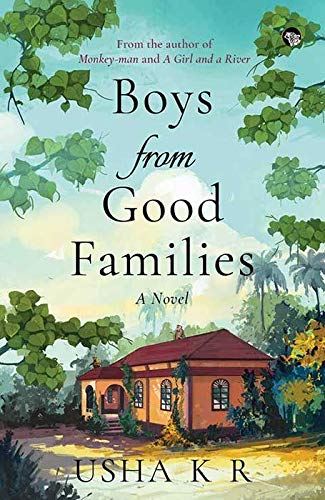 Book cover of Boys From Good Families: A Novel by Usha K R