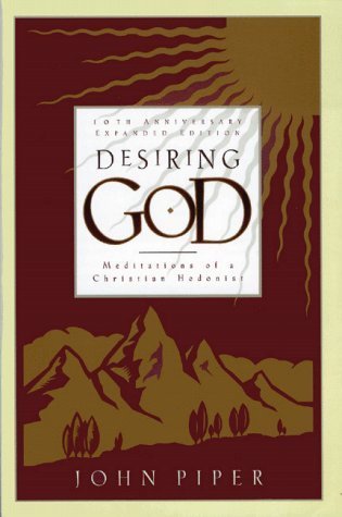 Book cover of Desiring God: Meditations of a Christian Hedonist by John      Piper