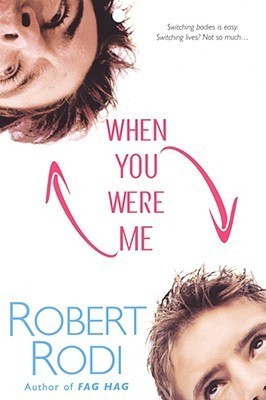 Book cover of When You Were Me by Robert Rodi