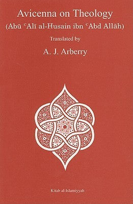 Book cover of Avicenna On Theology by Avicenna, A.J. Arberry (Trans.)