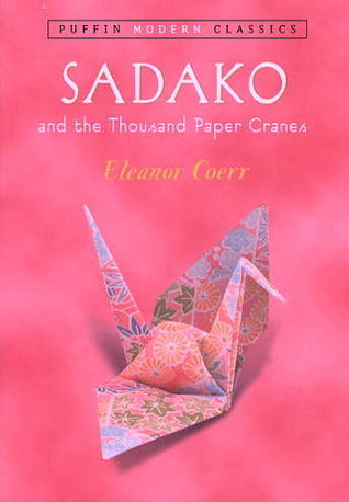 Book cover of Sadako And The Thousand Paper Cranes by Eleanor Coerr, Ronald Himler (Illus.)