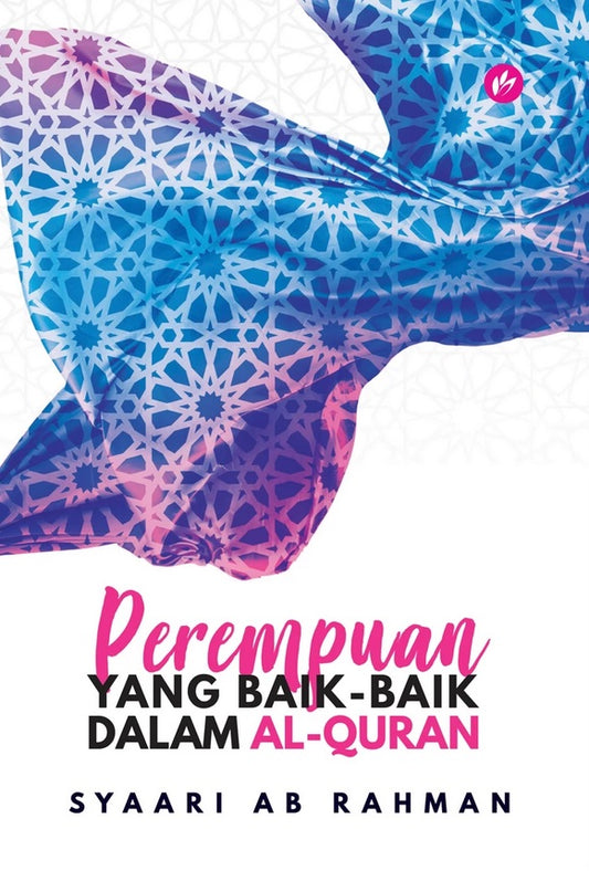 Book cover of Perempuan Yang Baik-Baik Dalam Al-Quran by Muhammad Syaari Ab. Rahman