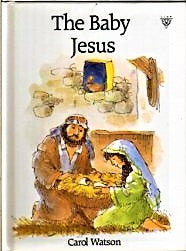 Book cover of The Baby Jesus by Unknown, Toni Goffe (Illus.)