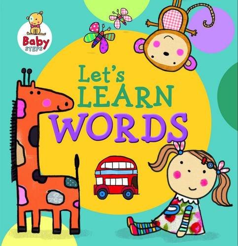Book cover of Baby Steps: Let's Learn Words by The Five Mile Press
