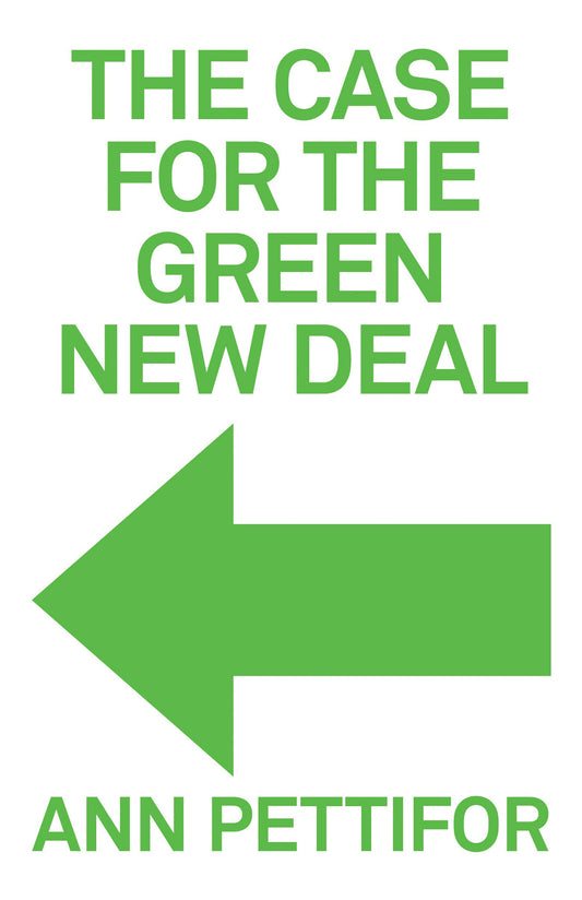 Book cover of The Case For The Green New Deal by Ann Pettifor