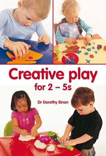 Book cover of Creative Play for 2-5s by Dorothy Einon