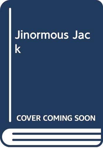 Book cover of Jinormous Jack by Josephine Barrymore