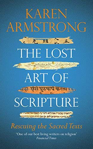 Book cover of The Lost Art Of Scripture by Karen Armstrong