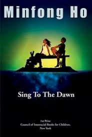 Book cover of Sing To The Dawn by Minfong Ho, Kwoncjan Ho