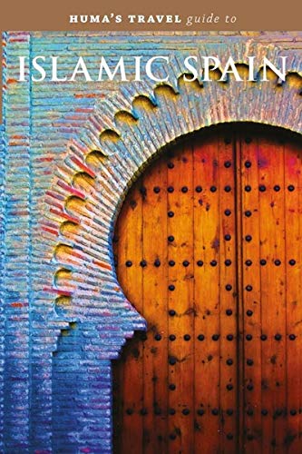 Book cover of Huma's Travel Guide To Islamic Spain by Medina Tenour Whiteman