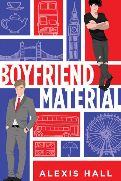 Book cover of Boyfriend Material by Alexis  Hall