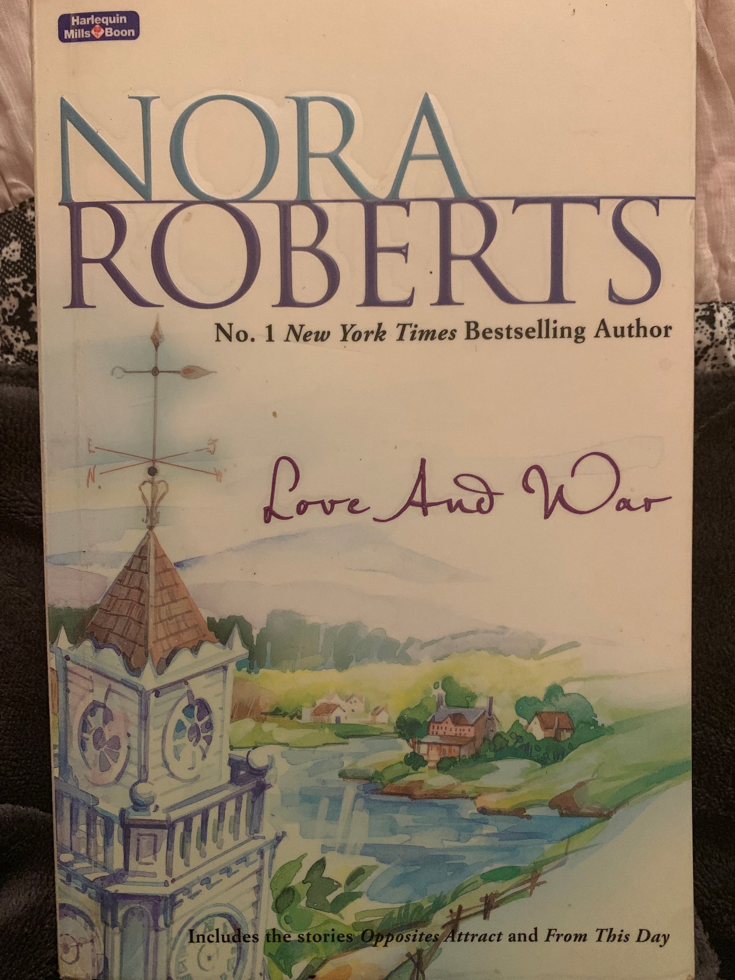 Book cover of Love And War: Opposites Attract / From This Day by Nora Roberts