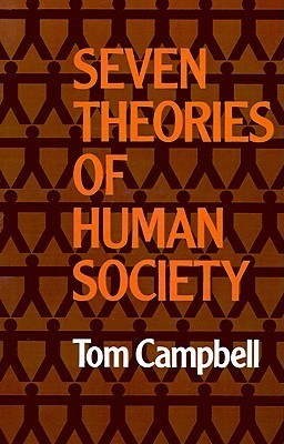 Book cover of Seven Theories Of Human Society by Tom    Campbell